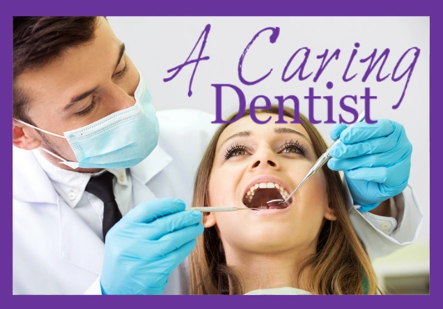 A Caring Dentist