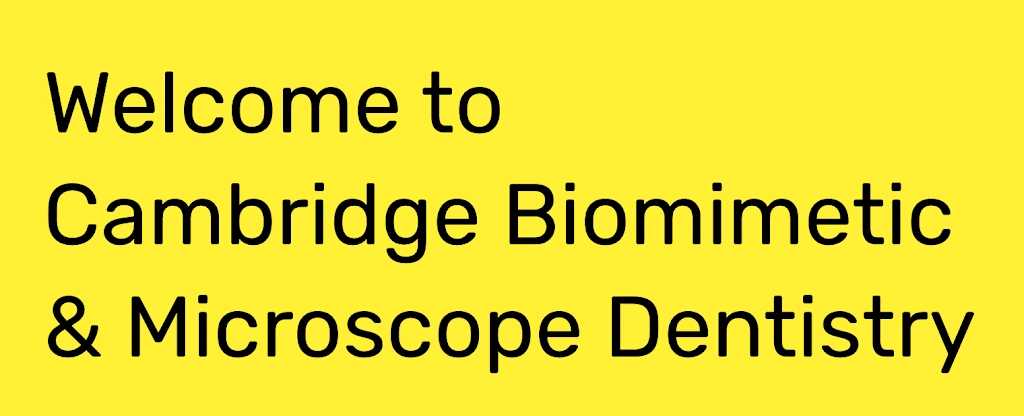 Cambridge Biomimetic & Microscope Dentistry